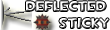 Deflect Sticky